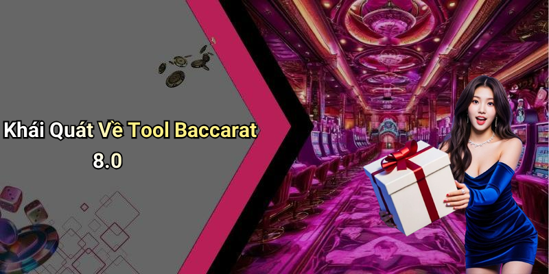 Baccarat Tool 8.0: The Perfect Solution For Betting Fans